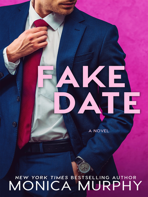 Title details for Fake Date by Monica Murphy - Available